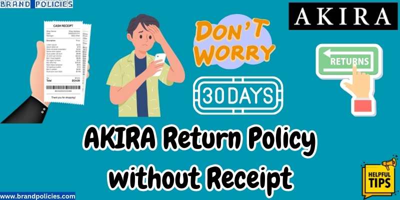 Akira return policy no receipt